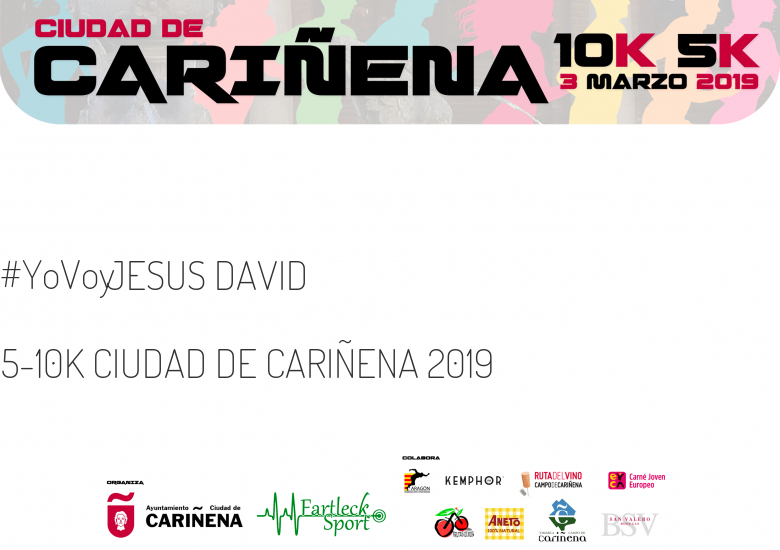 #YoVoy - JESUS DAVID (5-10K CIUDAD DE CARIÑENA 2019)