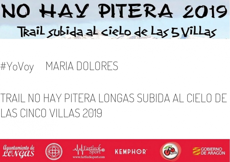#YoVoy - MARIA DOLORES (TRAIL NO HAY PITERA LONGAS SUBIDA AL CIELO DE LAS CINCO VILLAS 2019)
