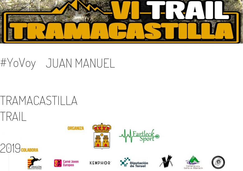 #YoVoy - JUAN MANUEL (TRAMACASTILLA TRAIL  2019)