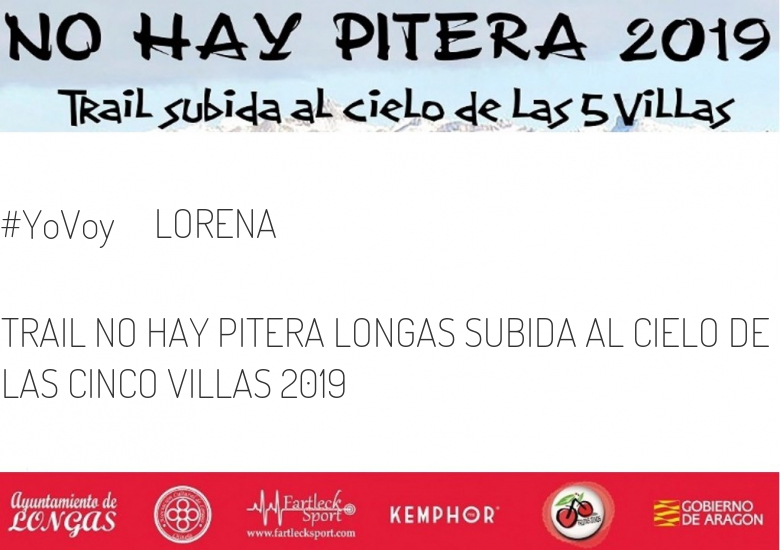 #YoVoy - LORENA (TRAIL NO HAY PITERA LONGAS SUBIDA AL CIELO DE LAS CINCO VILLAS 2019)