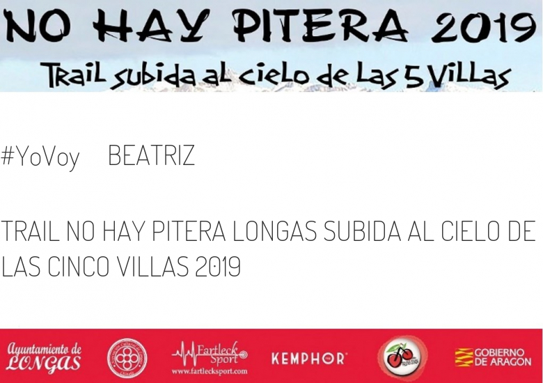 #YoVoy - BEATRIZ (TRAIL NO HAY PITERA LONGAS SUBIDA AL CIELO DE LAS CINCO VILLAS 2019)
