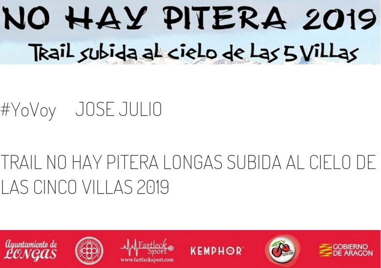 #YoVoy - JOSE JULIO (TRAIL NO HAY PITERA LONGAS SUBIDA AL CIELO DE LAS CINCO VILLAS 2019)