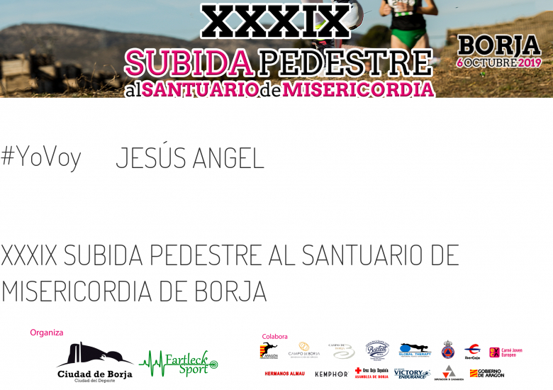 #YoVoy - JESÚS ANGEL  (XXXIX SUBIDA PEDESTRE AL SANTUARIO DE MISERICORDIA DE BORJA)