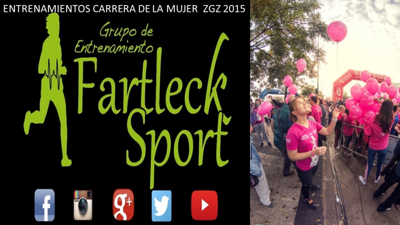 ENTRENAMIENTOS FARTLECK CARRERA DE LA MUJER ZARAGOZA - Inscris-toi