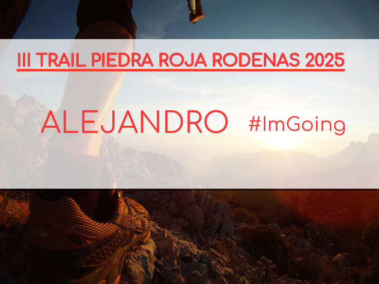 #YoVoy - ALEJANDRO (III TRAIL PIEDRA ROJA RODENAS 2025)