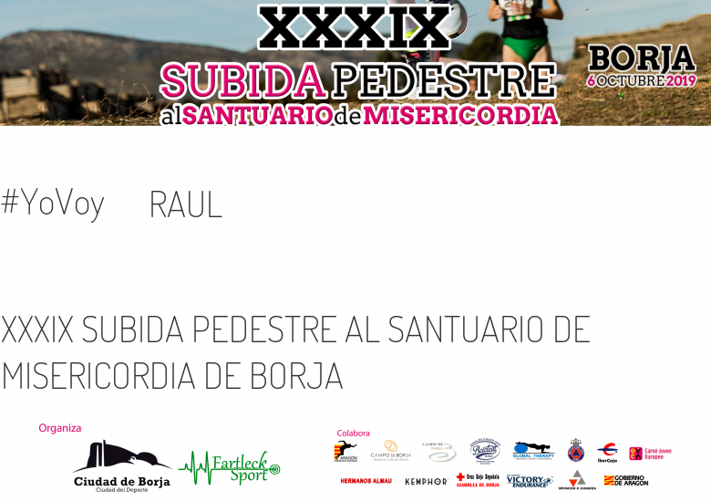 #JoHiVaig - RAUL  (XXXIX SUBIDA PEDESTRE AL SANTUARIO DE MISERICORDIA DE BORJA)