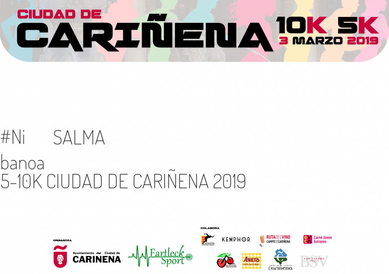 #Ni banoa - SALMA (5-10K CIUDAD DE CARIÑENA 2019)