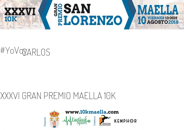 #JoHiVaig - CARLOS (XXXVI GRAN PREMIO MAELLA 10K )