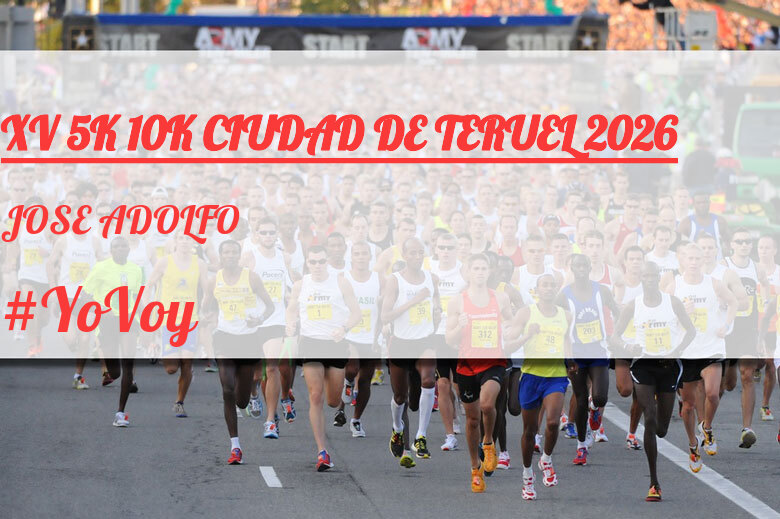 #YoVoy - JOSE ADOLFO (XV 5K 10K CIUDAD DE TERUEL 2026)