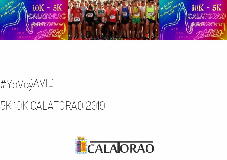 #EuVou - DAVID (5K 10K CALATORAO 2019)