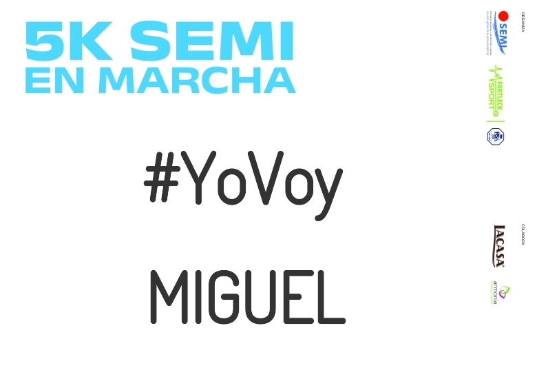 #ImGoing - MIGUEL (5K SEMI EN MARCHA 2023)