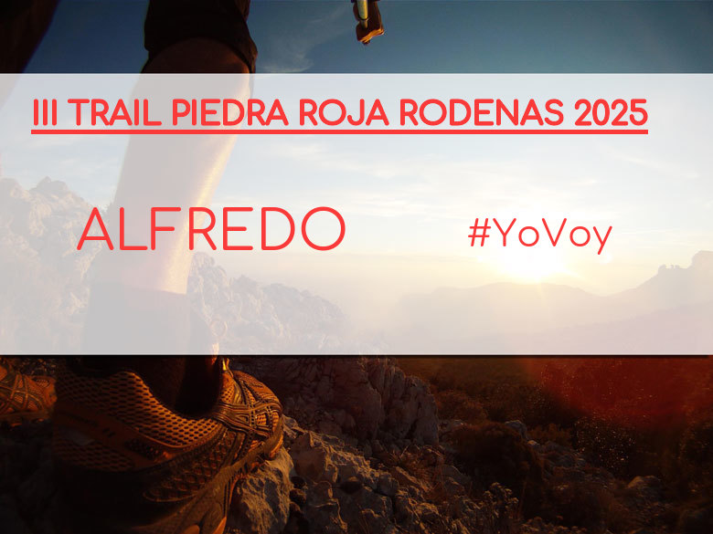 #JoHiVaig - ALFREDO (III TRAIL PIEDRA ROJA RODENAS 2025)