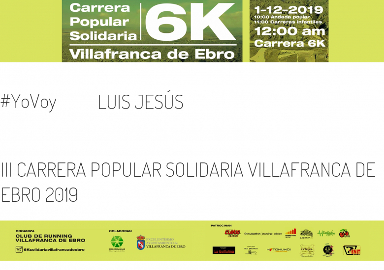 #EuVou - LUIS JESÚS (III CARRERA POPULAR SOLIDARIA VILLAFRANCA DE EBRO 2019)