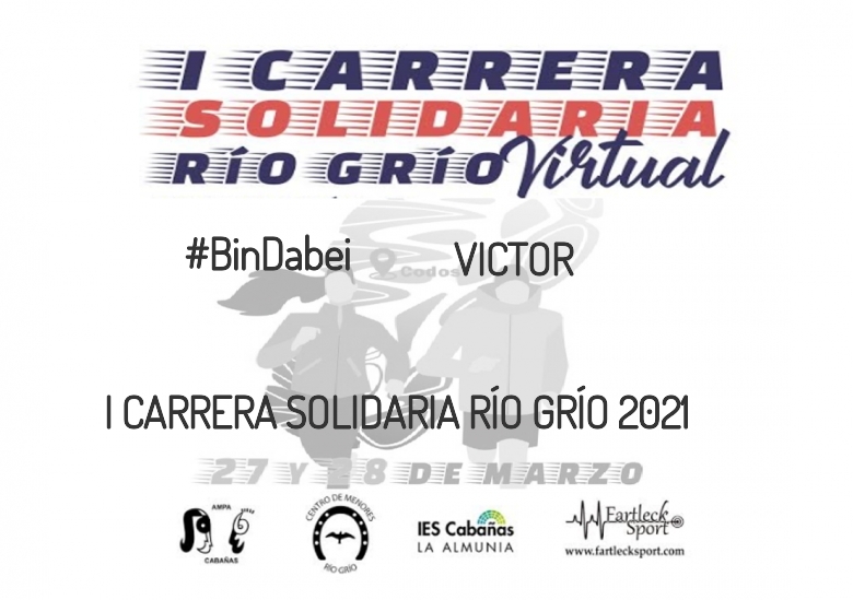 #YoVoy - VICTOR (I CARRERA SOLIDARIA RÍO GRÍO 2021)