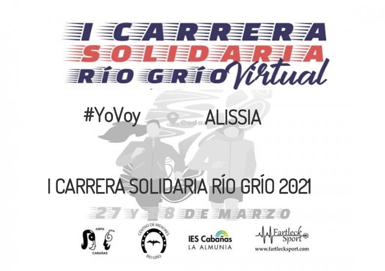 #YoVoy - ALISSIA (I CARRERA SOLIDARIA RÍO GRÍO 2021)