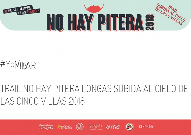 #YoVoy - PILAR (TRAIL NO HAY PITERA LONGAS SUBIDA AL CIELO DE LAS CINCO VILLAS 2018)