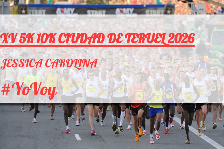 #YoVoy - JESSICA CAROLINA (XV 5K 10K CIUDAD DE TERUEL 2026)