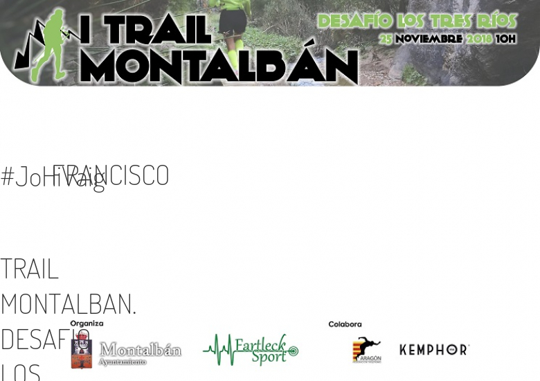 #YoVoy - FRANCISCO (TRAIL MONTALBAN. DESAFIO LOS TRES RIOS)