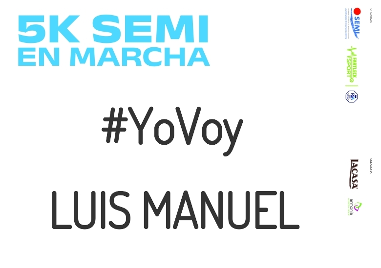 #YoVoy - LUIS MANUEL (5K SEMI EN MARCHA 2023)