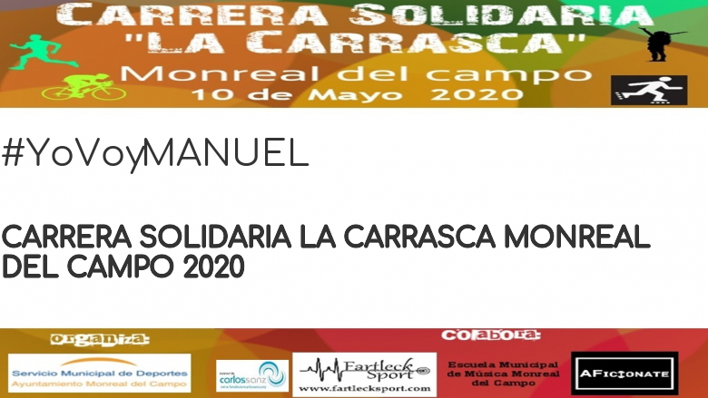 #YoVoy - MANUEL (CARRERA SOLIDARIA LA CARRASCA MONREAL DEL CAMPO 2020)