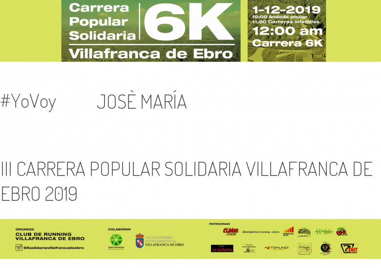 #JoHiVaig - JOSÈ MARÍA (III CARRERA POPULAR SOLIDARIA VILLAFRANCA DE EBRO 2019)
