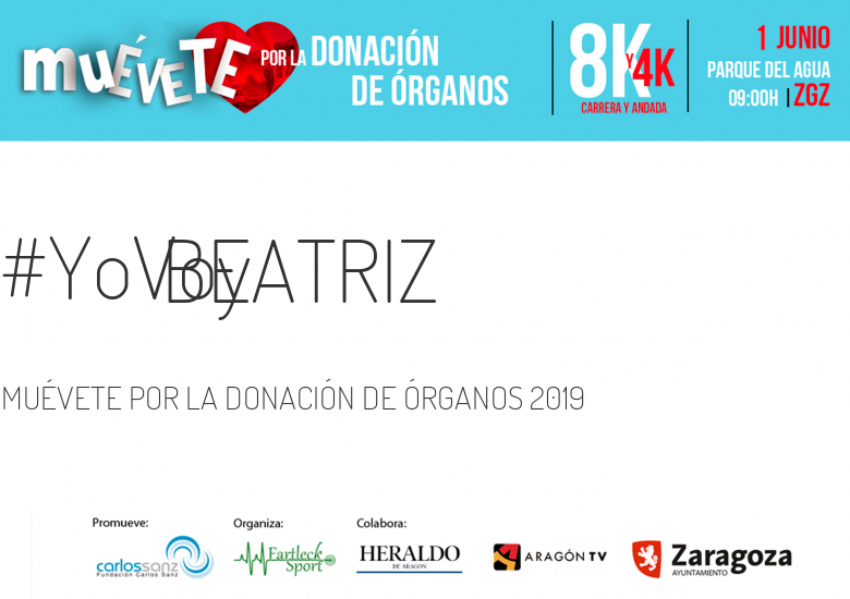 #YoVoy - BEATRIZ (MUÉVETE POR LA DONACIÓN DE ÓRGANOS 2019)