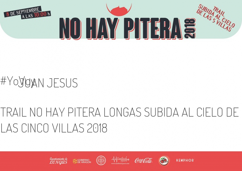 #EuVou - JUAN JESUS (TRAIL NO HAY PITERA LONGAS SUBIDA AL CIELO DE LAS CINCO VILLAS 2018)
