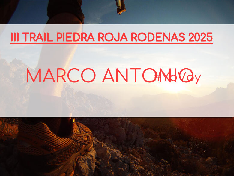 #Ni banoa - MARCO ANTONIO (III TRAIL PIEDRA ROJA RODENAS 2025)