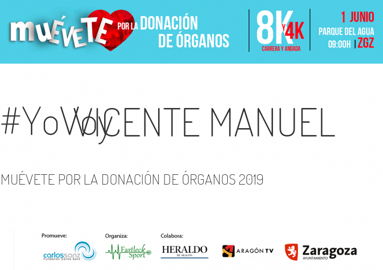#YoVoy - VICENTE MANUEL (MUÉVETE POR LA DONACIÓN DE ÓRGANOS 2019)