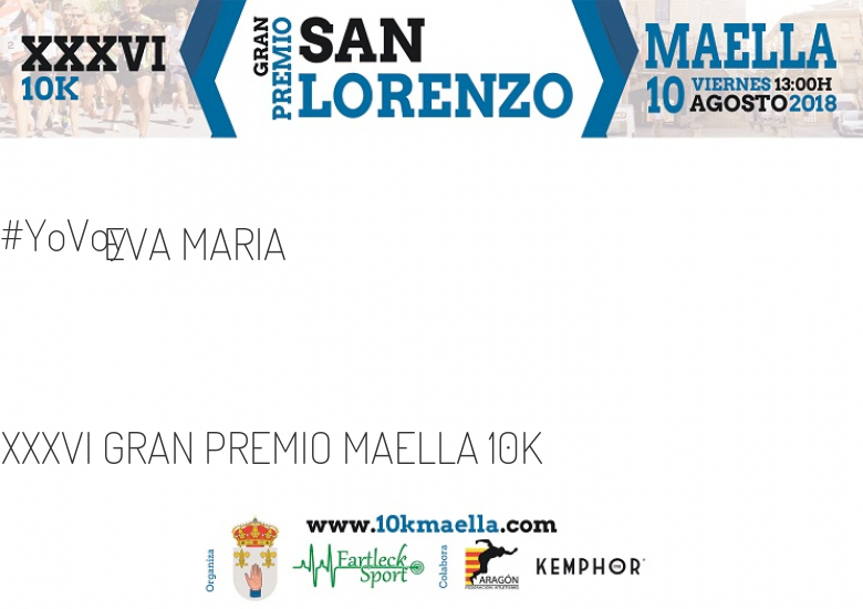 #YoVoy - EVA MARIA (XXXVI GRAN PREMIO MAELLA 10K )