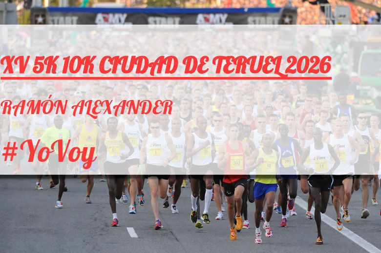 #YoVoy - RAMÓN ALEXANDER (XV 5K 10K CIUDAD DE TERUEL 2026)