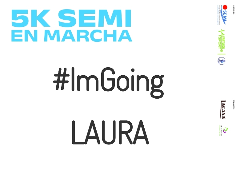 #ImGoing - LAURA (5K SEMI EN MARCHA 2023)