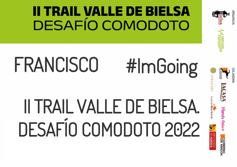#YoVoy - FRANCISCO (II TRAIL VALLE DE BIELSA. DESAFÍO COMODOTO 2022)