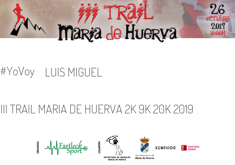 #ImGoing - LUIS MIGUEL (III TRAIL MARIA DE HUERVA 2K 9K 20K 2019)