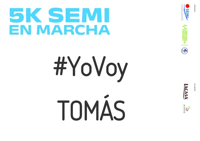 #YoVoy - TOMÁS (5K SEMI EN MARCHA 2023)
