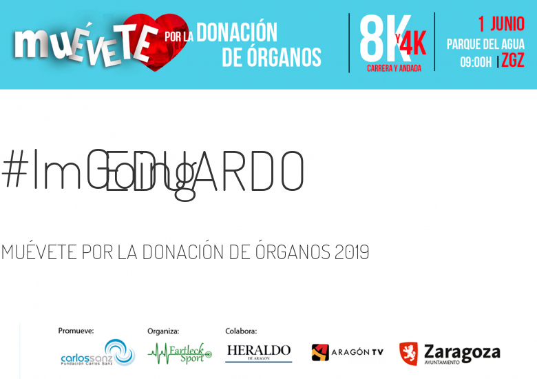 #YoVoy - EDUARDO (MUÉVETE POR LA DONACIÓN DE ÓRGANOS 2019)