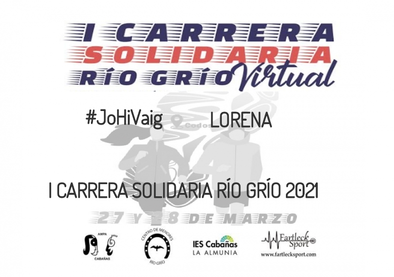 #YoVoy - LORENA (I CARRERA SOLIDARIA RÍO GRÍO 2021)