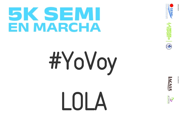 #JoHiVaig - LOLA (5K SEMI EN MARCHA 2023)
