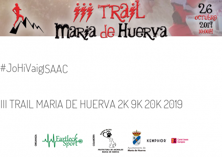 #JoHiVaig - ISAAC (III TRAIL MARIA DE HUERVA 2K 9K 20K 2019)