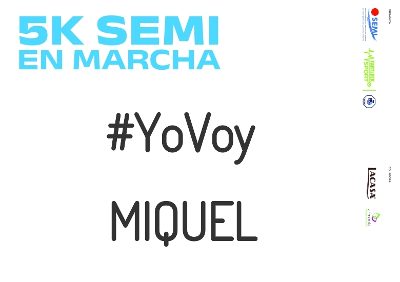 #JoHiVaig - MIQUEL (5K SEMI EN MARCHA 2023)