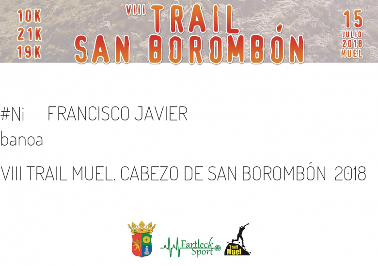 #ImGoing - FRANCISCO JAVIER (VIII TRAIL MUEL. CABEZO DE SAN BOROMBÓN  2018)