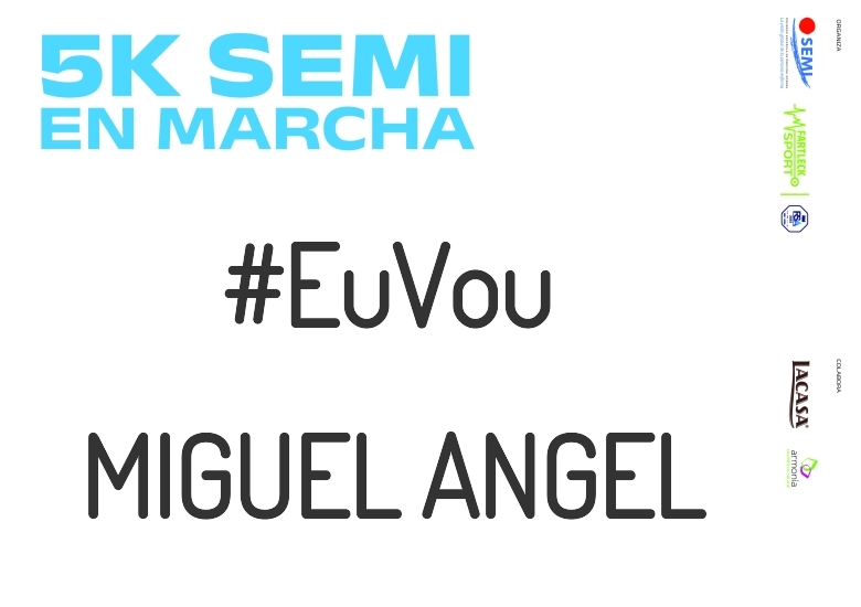 #BinDabei - MIGUEL ANGEL (5K SEMI EN MARCHA 2023)