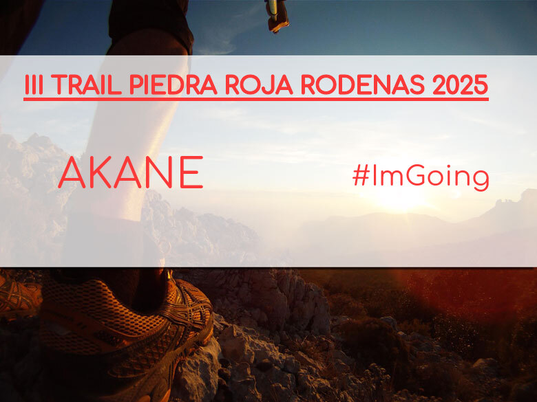 #JoHiVaig - AKANE (III TRAIL PIEDRA ROJA RODENAS 2025)
