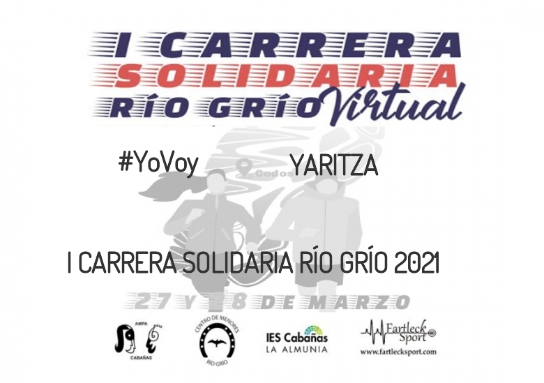 #YoVoy - YARITZA (I CARRERA SOLIDARIA RÍO GRÍO 2021)