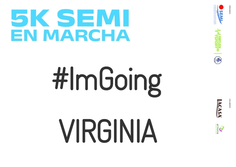 #ImGoing - VIRGINIA (5K SEMI EN MARCHA 2023)
