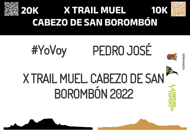 #YoVoy - PEDRO JOSÉ (X TRAIL MUEL. CABEZO DE SAN BOROMBÓN 2022)