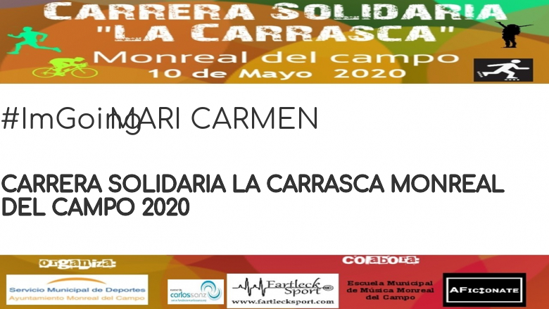 #YoVoy - MARI CARMEN (CARRERA SOLIDARIA LA CARRASCA MONREAL DEL CAMPO 2020)