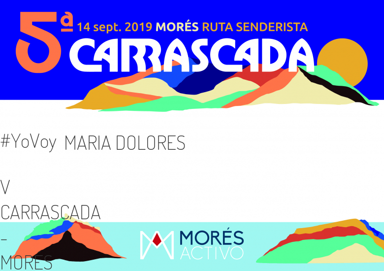 #EuVou - MARIA DOLORES (V CARRASCADA - MORÉS)