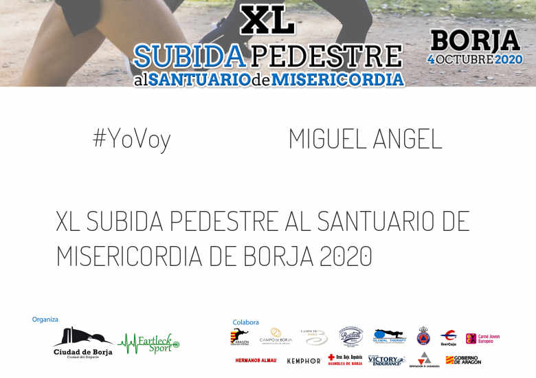 #YoVoy - MIGUEL ANGEL (XL SUBIDA PEDESTRE AL SANTUARIO DE MISERICORDIA DE BORJA 2020)