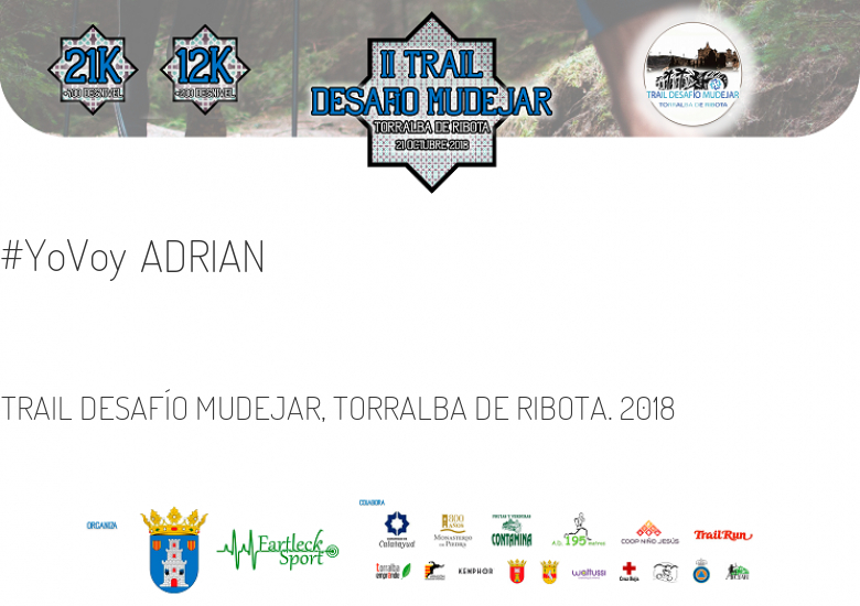 #JeVais - ADRIAN (TRAIL DESAFÍO MUDEJAR, TORRALBA DE RIBOTA. 2018)